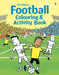 Football Colouring and Activity Book by Kirsteen Robson