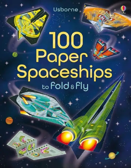 100 Paper Spaceships to Fold and Fly by Jerome Martin
