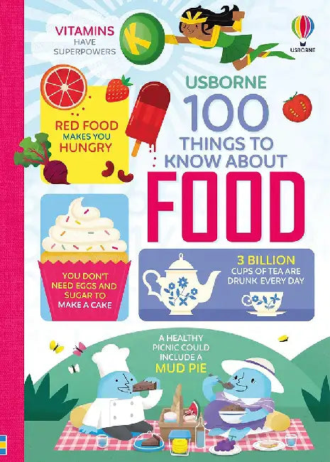 100 Things to Know About Food by Alice James
