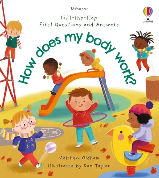 First Questions and Answers: How does my body work? by Matthew Oldham