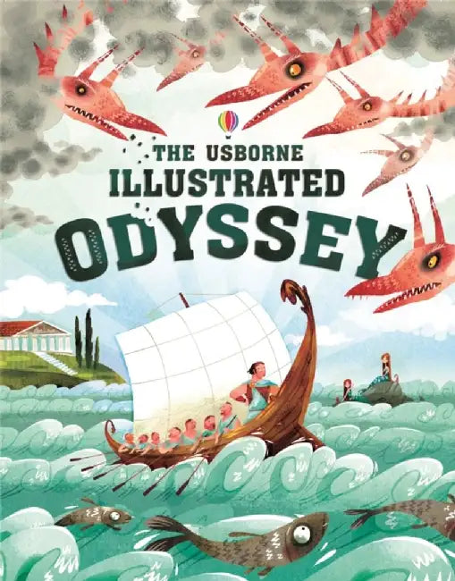 Usborne Illustrated Odyssey by Anna Milbourne