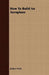 How To Build An Aeroplane by Robert Petit