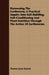 Harnessing the Earthworm; A Practical Inquiry Into Soil-Building, Soil-Conditioning and Plant Nutrition Through the Action of Earthworms by Thomas Jason Barrett