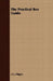 The Practical Bee Guide by J. G. Digges