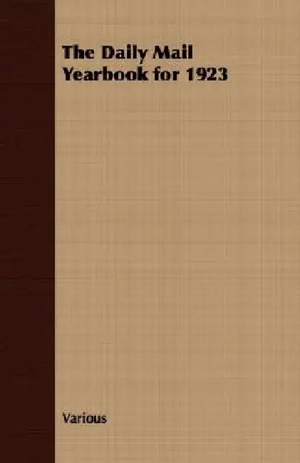 The Daily Mail Yearbook for 1923 by Various