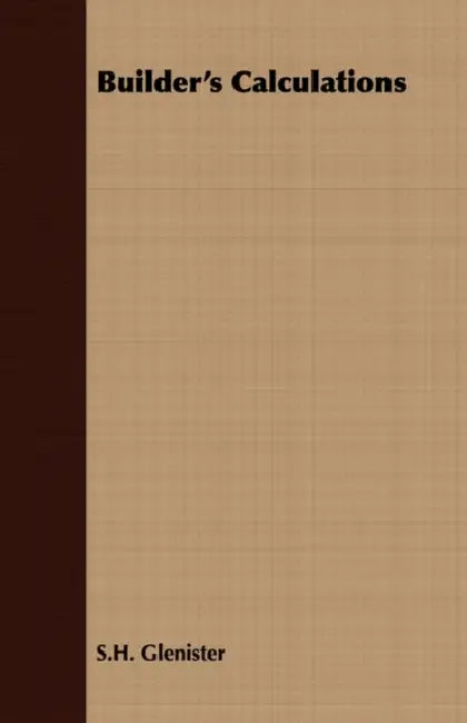 Builder's Calculations by S. H. Glenister