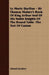 Le Morte Darthur - Sir Thomas Malory's Book Of King Arthur And Of His Noble Knights Of The Round Table -The Text Of Caxton by Edward Strachey