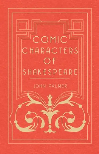 Comic Characters of Shakespeare by John Palmer