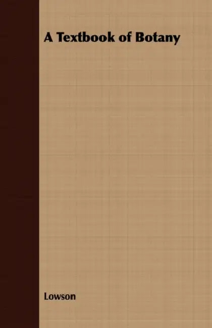 A Textbook of Botany by Lowson