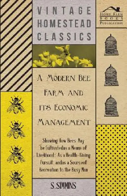 A Modern Bee Farm by S. Simmins