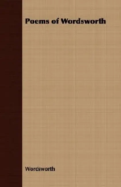 Poems of Wordsworth by Wordsworth