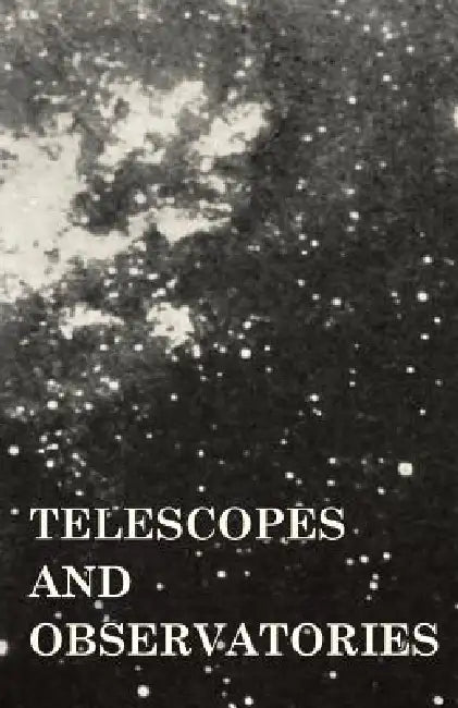 Telescopes and Observatories by K. V. Bailey
