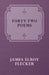 Forty-Two Poems by James Elroy Flecker