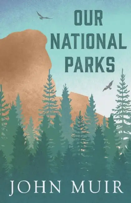 Our National Parks by John Muir