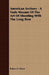 American Archery - A Vade Mecum Of The Art Of Shooting With The Long Bow by Robert P. Elmer
