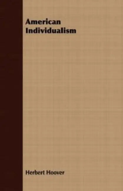 American Individualism by Herbert Hoover
