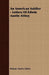 An American Soldier - Letters Of Edwin Austin Abbey by Edwain Austin Abbey