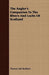 The Angler's Companion To The Rivers And Lochs Of Scotland by Thomas Tod Stoddart