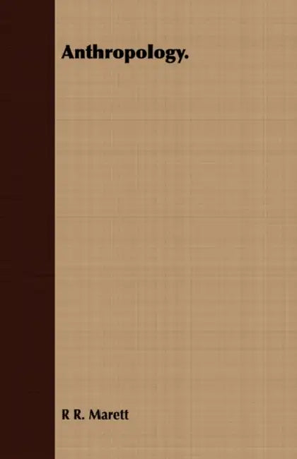 Anthropology. by R. R. Marett