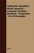 Arithmetic Simplified Whole Numbers - Common Fractions - Decimals - Proportion - Use of Formulas by Anon