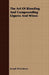 The Art of Blending and Compounding Liqures and Wines by Joseph Fleischman