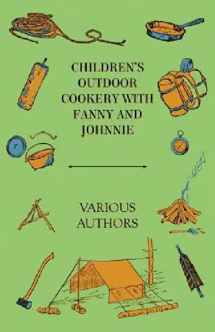 Children's Outdoor Cookery with Fanny and Johnnie by Various