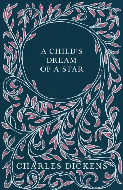 A Child's Dream of a Star by Charles Dickens, Hammatt Billings