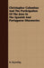 Christopher Columbus And The Participation Of The Jews In The Spanish And Portuguese Discoveries by M. Kayserling