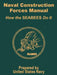 Naval Construction Forces Manual: How the SEABEES Do It by United States Navy