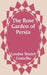 The Rose Garden of Persia by Louisa Stuart Costello