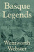 Basque Legends by Wentworth Webster