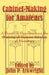 Cabinet-Making for Amateurs: A Practical Handbook on the Making of Various Articles of Furniture by John P. Arkwright