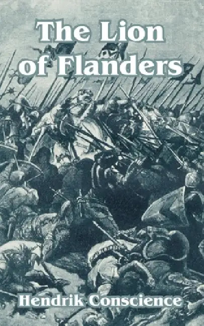 The Lion of Flanders by Hendrik Conscience