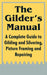 The Gilder's Manual: A Complete Guide to Gilding and Silvering, Picture Framing and Repairing by Anonymous