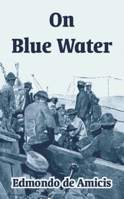 On Blue Water by Edmondo De Amicis