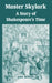 Master Skylark: A Story of Shakespeare's Time by John Bennett