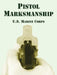 Pistol Marksmanship by U S Marine Corps