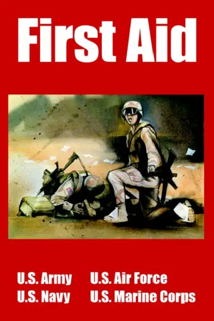 First Aid by U. S. Navy And U. S. Air For U. S. Army, U S Marine Corps