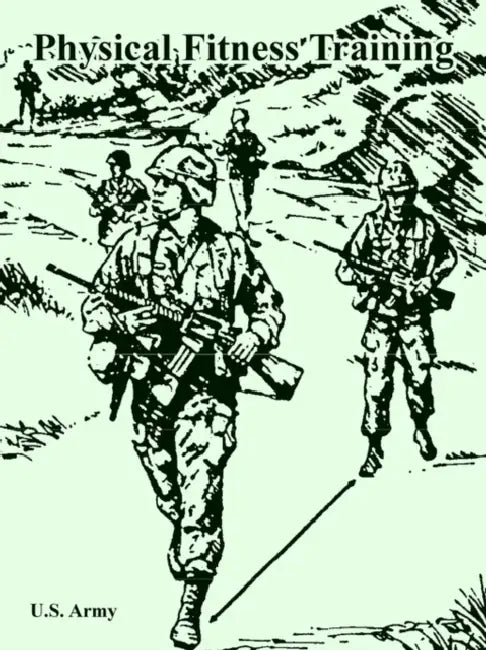 Physical Fitness Training by U. S. Army