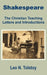 Shakespeare: The Christian Teaching Letters and Introduction by Leo Tolstoy