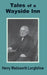 Tales of a Wayside Inn by Henry Wadsworth Longfellow