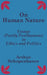 On Human Nature: Essays (Partly Posthumous) in Ethics and Politics by Arthur Schopenhauer