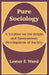 Pure Sociology: A Treatise on the Origin and Spontaneous Development of Society by Lester F. Ward