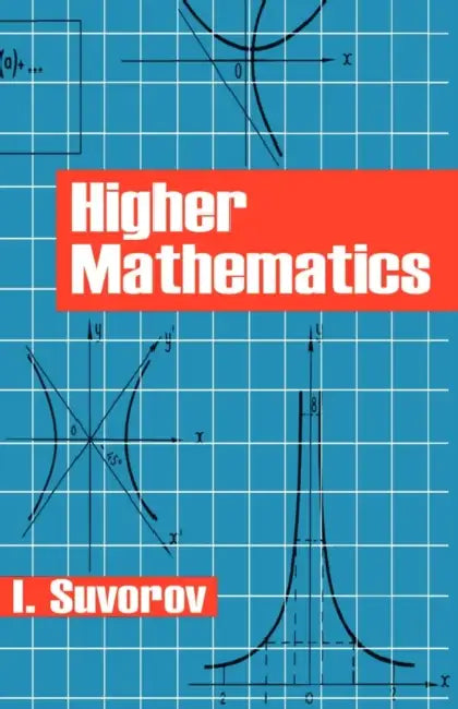Higher Mathematics by I. Suvorov