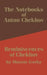 The Notebooks of Anton Chekhov: Reminiscences of Chekhov by Anton Pavlovich Chekhov, Maxim Gorky