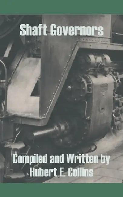 Shaft Governors by Hubert E. Collins