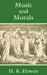 Music and Morals by H. R. Haweis