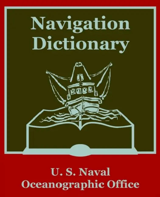 Navigation Dictionary by United States, U S Naval Oceanographic Office