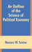 An Outline of the Science of Political Economy by Nassau W. Senior