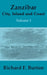 Zanzibar: City, Island and Coast (Volume One) by Richard F. Burton